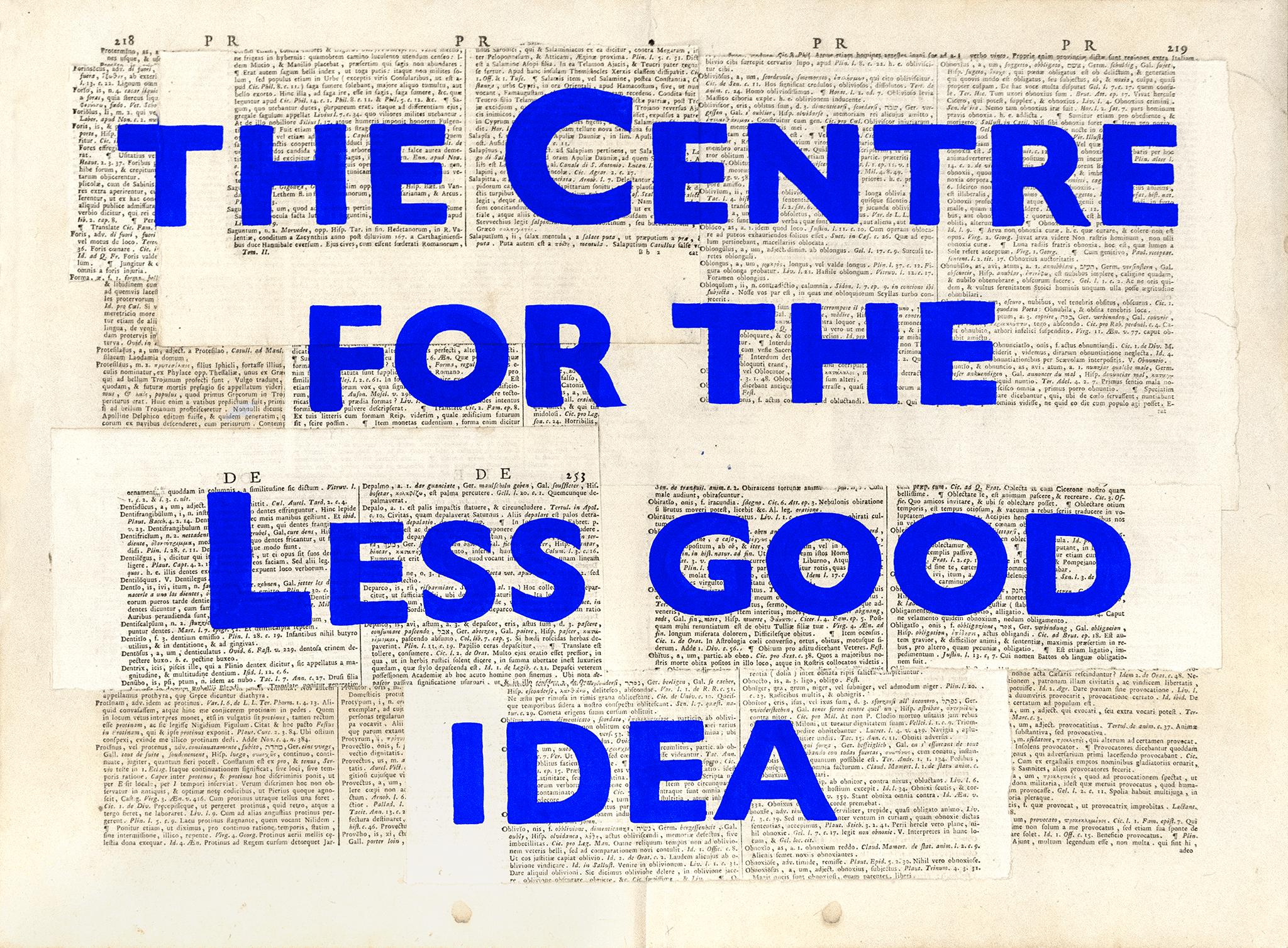 Centre For The Less Good Idea 2